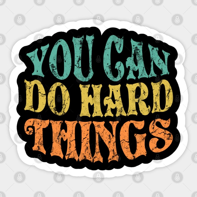 You Can Do Hard Things Sticker by Junnas Tampolly